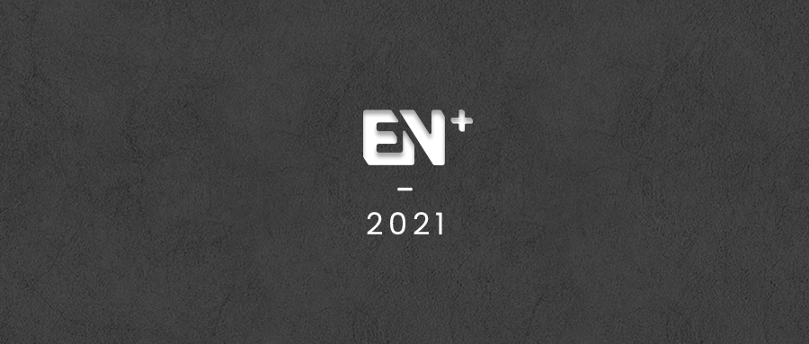 乘勢而上&middot;尋夢而行 | EN+2021大事記